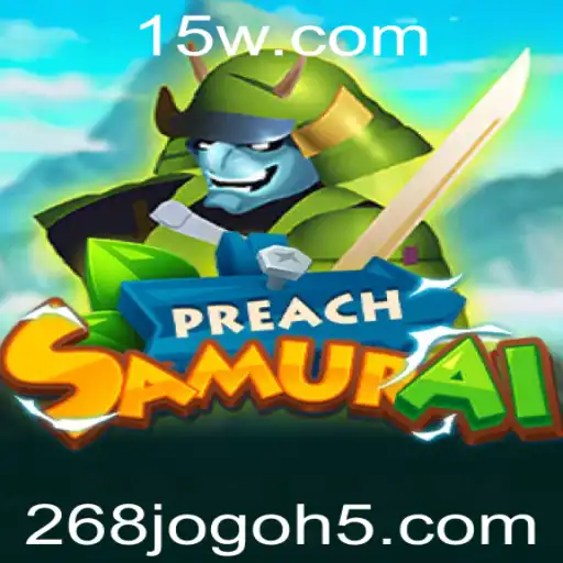 Explorando o Fantástico Mundo de PreachSamurai: Guia Completo do Jogo 268jogo